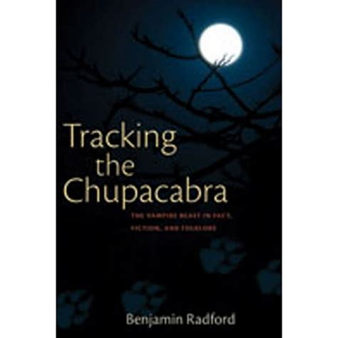 tracking the chupacabra the vampire beast in fact fiction and folklore Kindle Editon