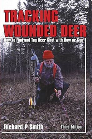 tracking wounded deer how to find and tag deer shot with bow or gun PDF