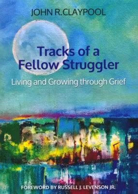 tracks of a fellow struggler living and growing through grief Reader