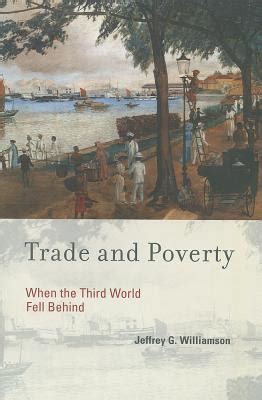 trade and poverty when the third world fell behind Kindle Editon
