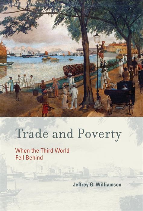 trade and poverty when the third world fell behind Kindle Editon