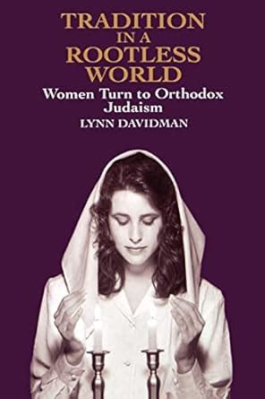 tradition in a rootless world women turn to orthodox judaism PDF