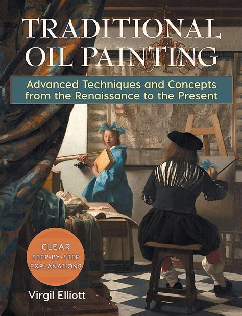 traditional oil painting advanced techniques and concepts from the renaissance to the present Kindle Editon