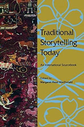 traditional storytelling today an international sourcebook Reader