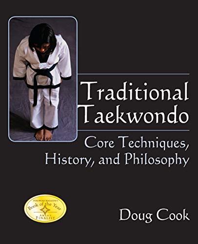 traditional taekwondo core techniques history and philosophy Reader