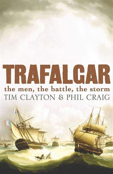 trafalgar the men the battle the storm Kindle Editon