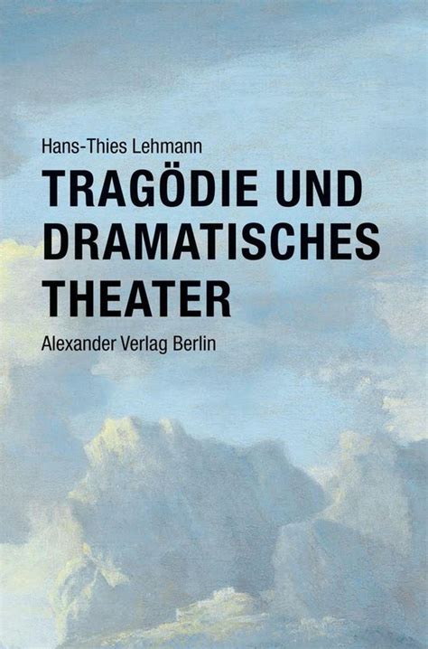 trag die dramatisches theater hans thies lehmann ebook Reader