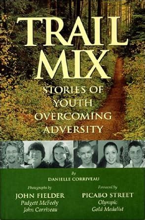 trail mix stories of youth overcoming adversity PDF