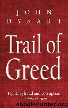 trail of greed fighting fraud and corruption a dangerous game Kindle Editon