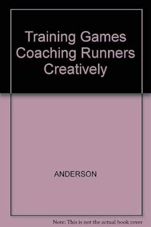 training games coaching runners creatively second edition Reader