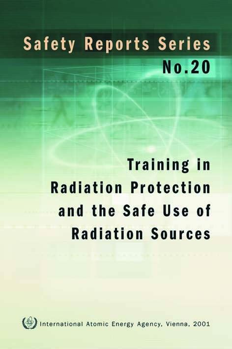 training in radiation protection and the safe use of radiation sources safety reports series Epub