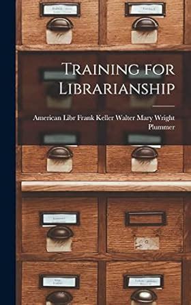 training librarianship classic reprint plummer Epub