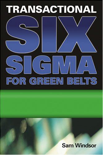 transactional six sigma for green belts transactional six sigma for green belts Kindle Editon