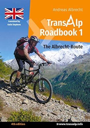 transalp roadbook 1 the garmisch grosio gavia lake garda Kindle Editon