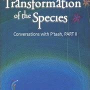 transformation of the species conversations with ptaah part 2 Doc