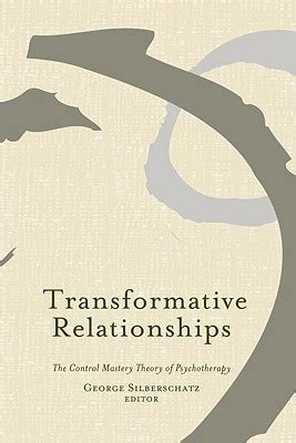 transformative relationships the control mastery theory of psychotherapy PDF