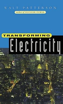 transforming electricity the coming generation of change PDF