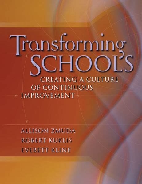 transforming schools creating a culture of continuous improvement Epub