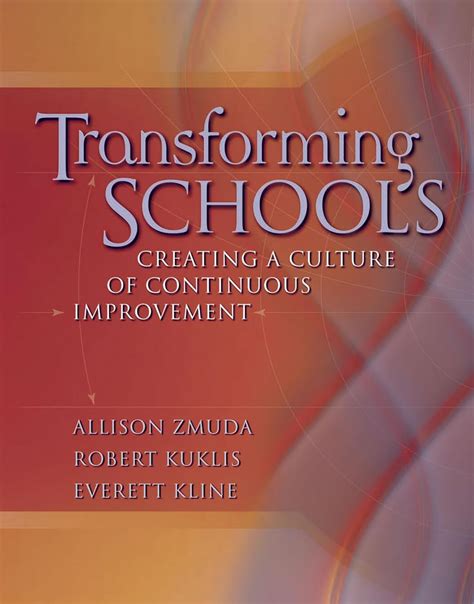 transforming schools creating a culture of continuous improvement Epub