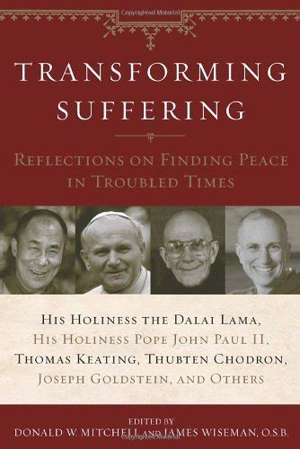 transforming suffering reflections on finding peace in troubled times by his holiness the dalai lamma his holiness PDF