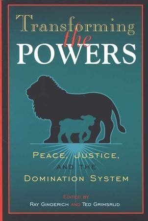 transforming the powers peace justice and the domination system Kindle Editon