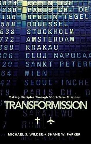 transformission making disciples through short term missions Kindle Editon