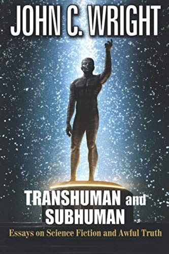 transhuman and subhuman essays on science fiction and awful truth Epub