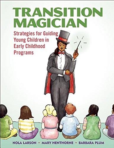 transition magician strategies for guiding young children in early childhood programs Kindle Editon