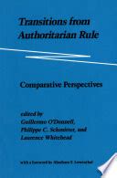 transitions from authoritarian rule comparative perspectives Doc