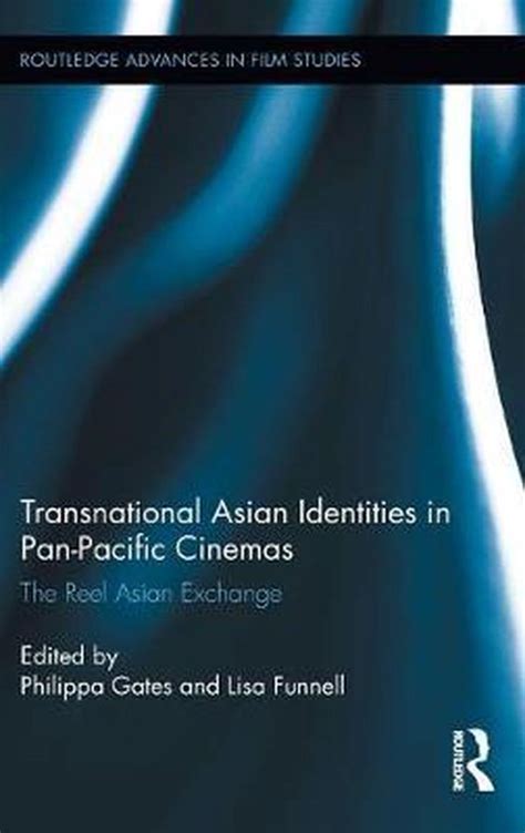transnational asian identities pan pacific cinemas Kindle Editon