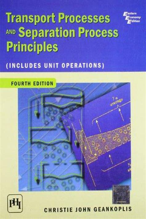 transport processes and separation process principles 4th edition solution manual Ebook PDF