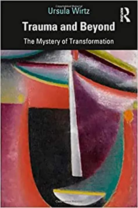 trauma and beyond the mystery of transformation Epub