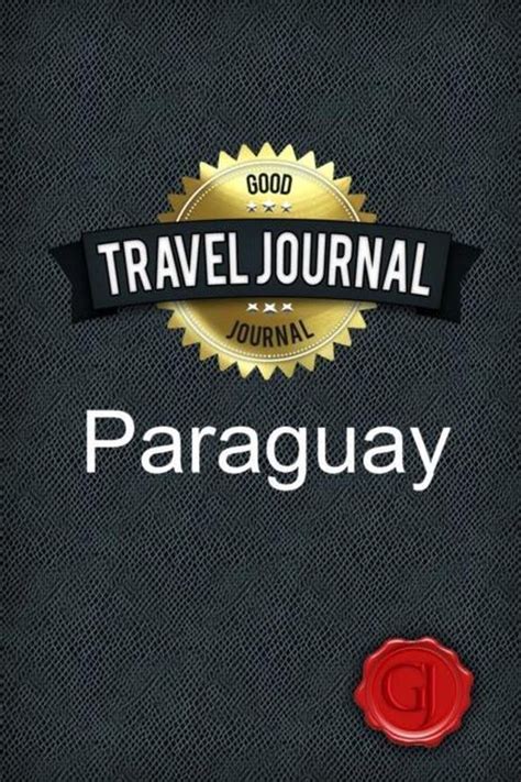 travel journal paraguay travelers collection Doc