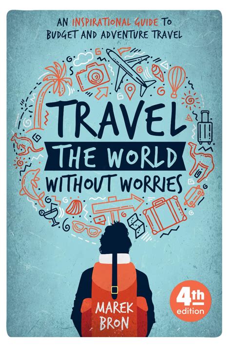 travel the world without worries an inspirational guide to budget travel Doc