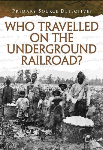 traveled underground railroad primary detectives ebook Doc