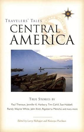 travelers tales central america true stories Reader