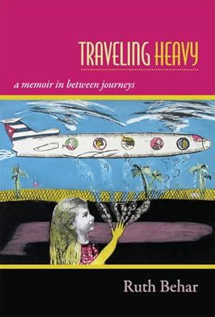 traveling heavy a memoir in between journeys Doc