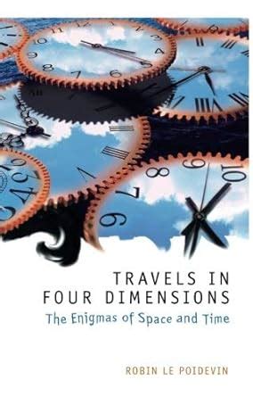 travels in four dimensions the enigmas of space and time Reader