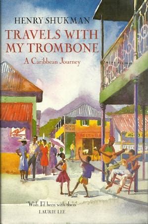 travels with my trombone a caribbean journey Reader