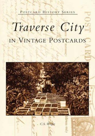 traverse city in vintage postcards mi postcard history series Reader