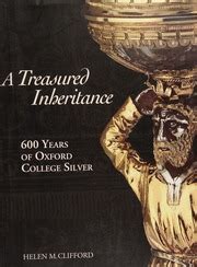 treasured inheritance 600 years of oxford college silver Epub