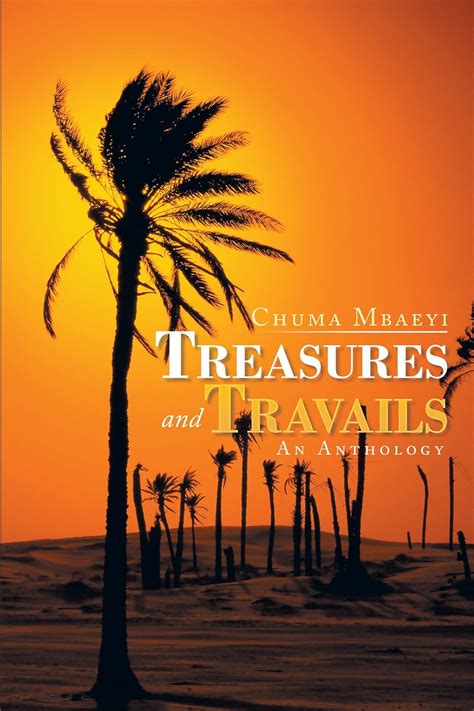 treasures and travails an anthology PDF