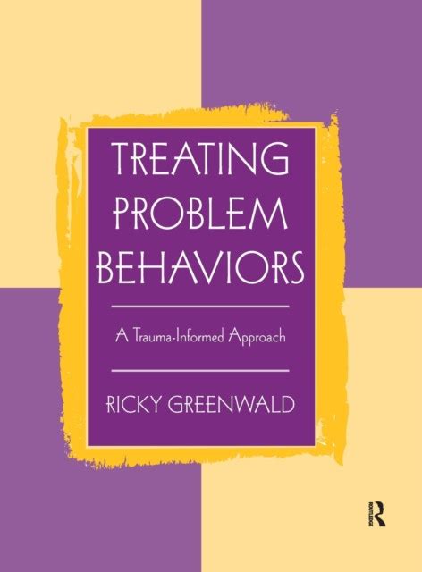 treating problem behaviors a trauma informed approach Epub
