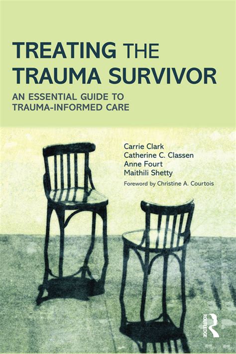 treating the trauma survivor an essential guide to traumainformed care PDF