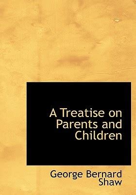 treatise parents children bernard shaw Kindle Editon