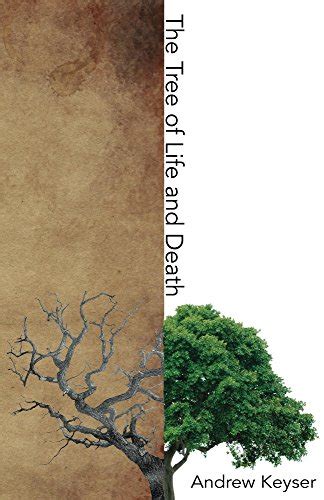 tree life death andrew keyser Doc