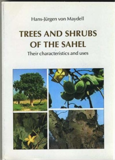 trees and shrubs of the sahel their characteristics and uses Doc
