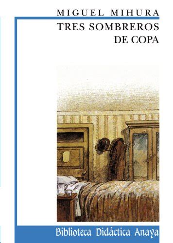 tres sombreros de copa 20 clasicos biblioteca didactica anaya PDF