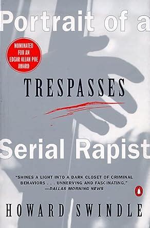 trespasses portrait of a serial rapist Kindle Editon