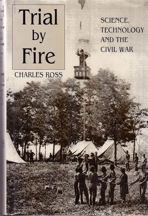 trial by fire science technology and the civil war Epub